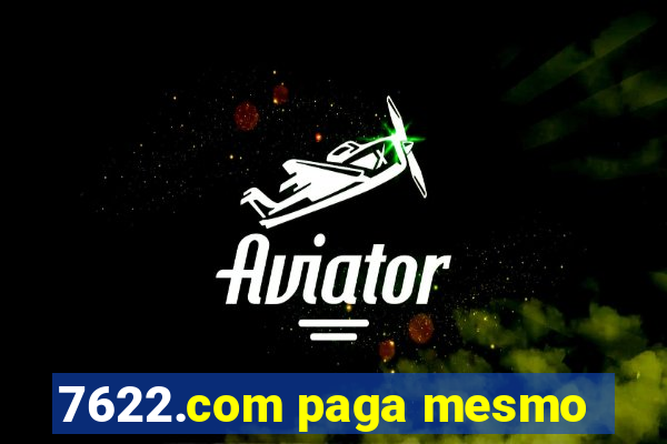 7622.com paga mesmo